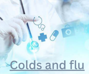 Colds and flu