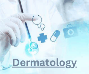 Dermatology